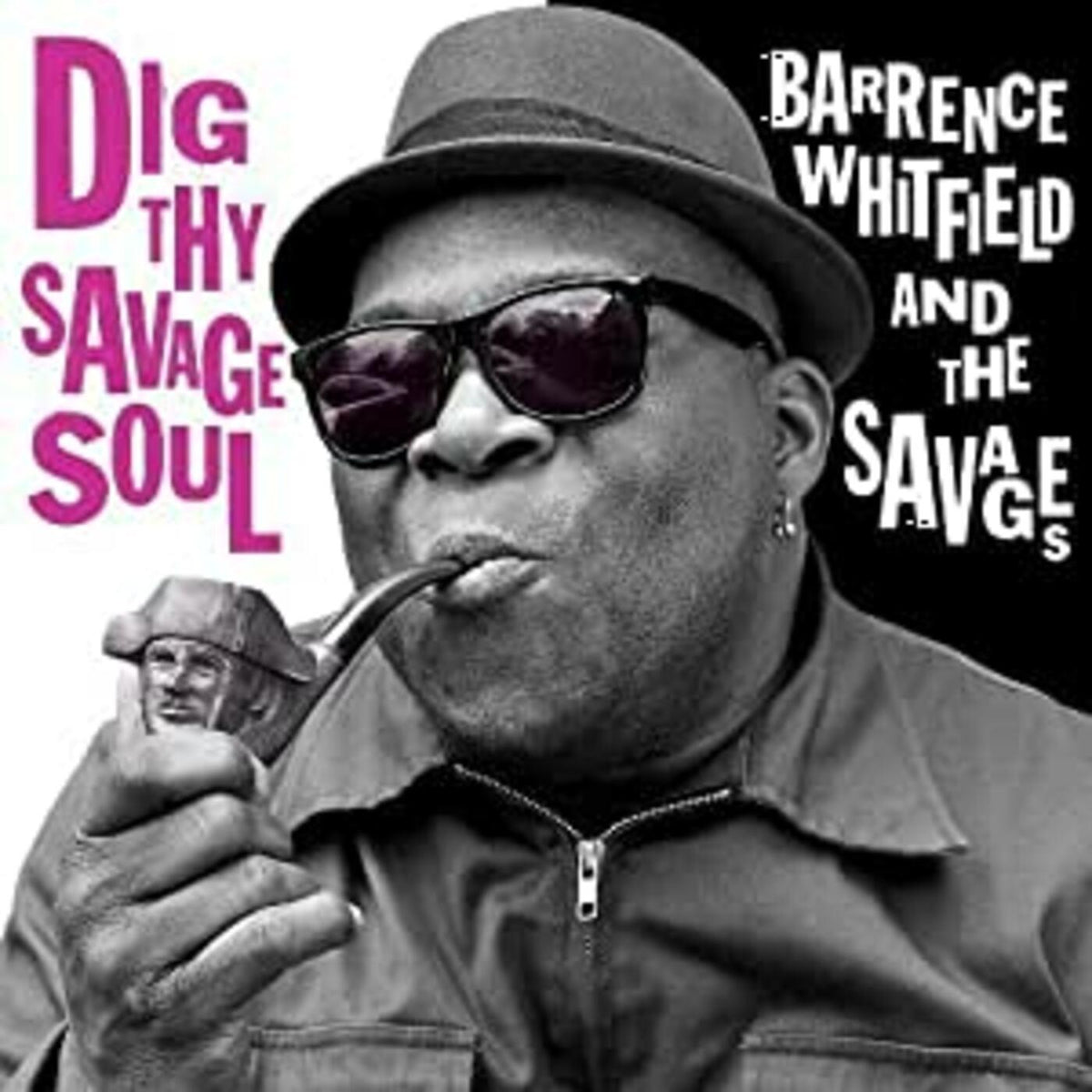 Barrence & Savages Whitfield - Dig Thy Savage Soul - Vinyl