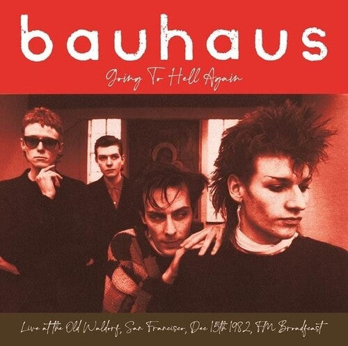 Bauhaus - Going To Hell Again: Live At The Old Waldorf, San Francisco, Dec 15th 1982 - FM Broadcast (Colored Vinyl) - Vinyl