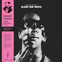 Beach Fossils - Clash The Truth + Demos - Vinyl
