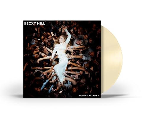 Becky Hill - Believe Me Now? [Cream LP] - Vinyl