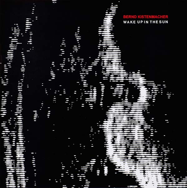 BERND KISTENMACHER - Wake Up in the Sun - Vinyl