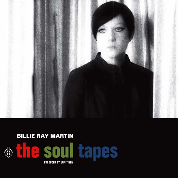 BILLIE RAY MARTIN - The Soul Tapes - CD