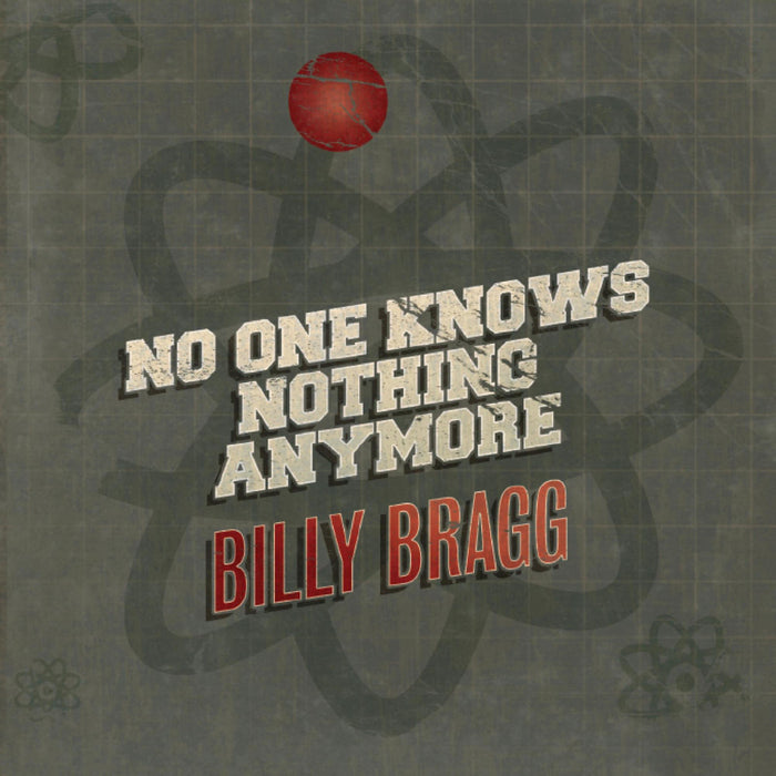 Billy Bragg - No One Knows Nothing Anymore / Song Of The Iceberg - Vinyl