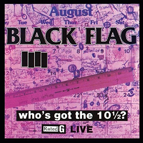 Black Flag - Who's Got the 10½? (Vinyl) - Vinyl