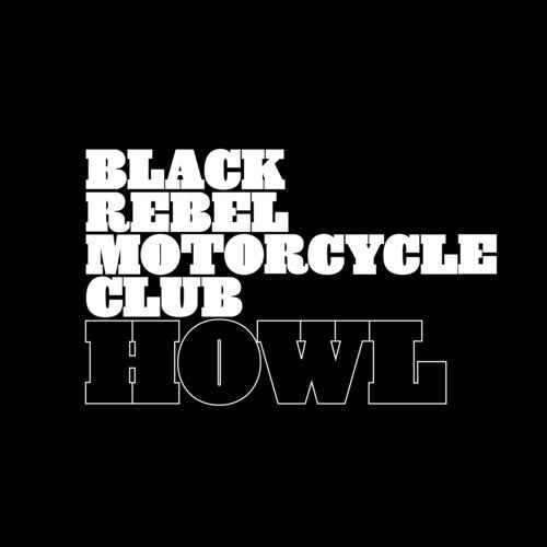 Black Rebel Motorcycle Club - Howl (20th Anniversary Edition, Remastered, Reissue) (2 Lp's) - Vinyl