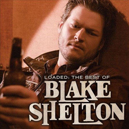 Blake Shelton - Loaded: The Best of Blake Shelton (2 Lp's) - Vinyl