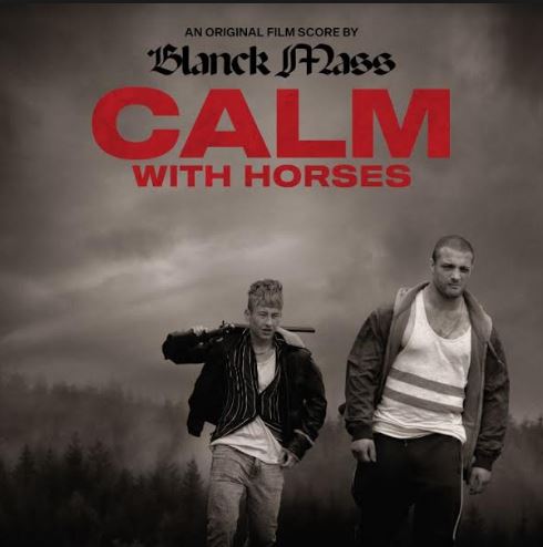 Blanck Mass - Calm With Horses (Original Score) - Vinyl