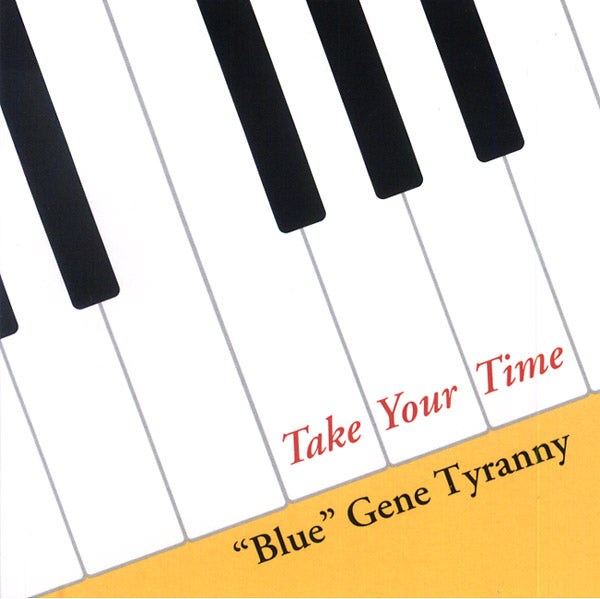 'BLUE' GENE TYRANNY - Take Your Time - CD