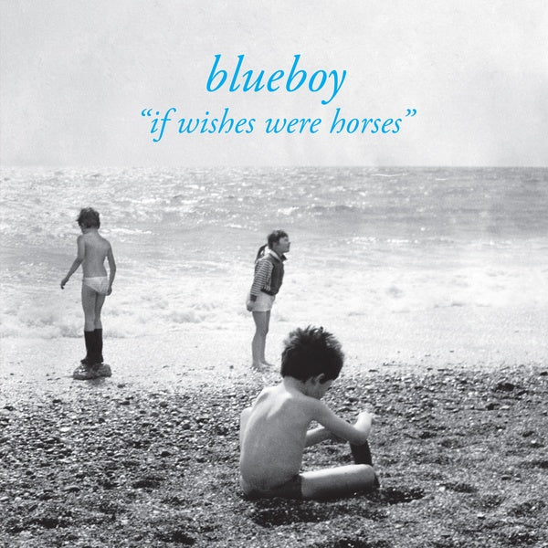 BLUEBOY - If Wishes Were Horses - Vinyl