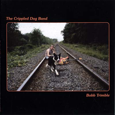 BOBB TRIMBLE - The Crippled Dog Band - CD