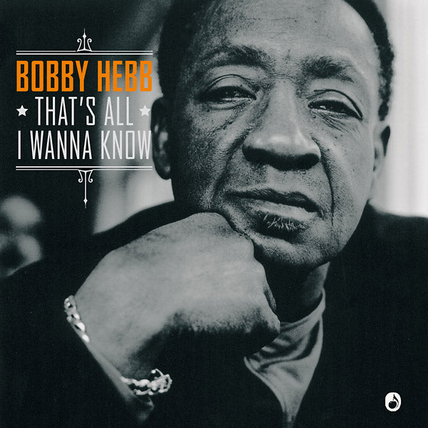BOBBY HEBB - That's All I Wanna Know - Vinyl