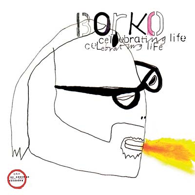 BORKO - Celebrating Life - CD
