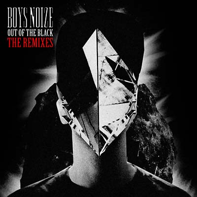 Boys Noize - Out of the Black - The Remixes - CD