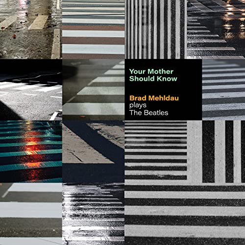 Brad Mehldau - Your Mother Should Know: Brad Mehldau Plays The Beatles - Vinyl