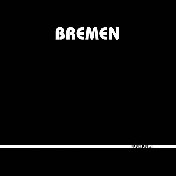 BREMEN - Second Launch - Vinyl