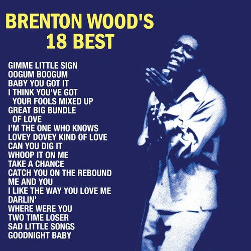 Brenton Wood - 18 Best (RSD Essential, Indie Exclusive, Baby Blue Colored Vinyl) - Vinyl