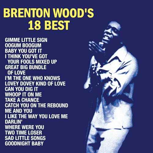 Brenton Wood - Brenton Wood's 18 Best [LP] - Vinyl