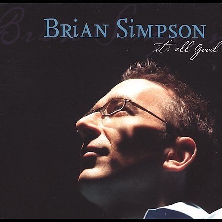 Brian Simpson - IT'S ALL GOOD - CD