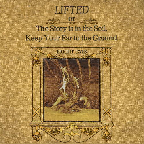 Bright Eyes - Liftedor The Story Is in the Soil, Keep Your Ear to The Ground (2 Lp's) - Vinyl