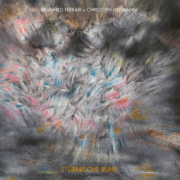 BRUNHILD FERRARI & CHRISTOPH HEEMANN - Sturmische Ruhe - Vinyl