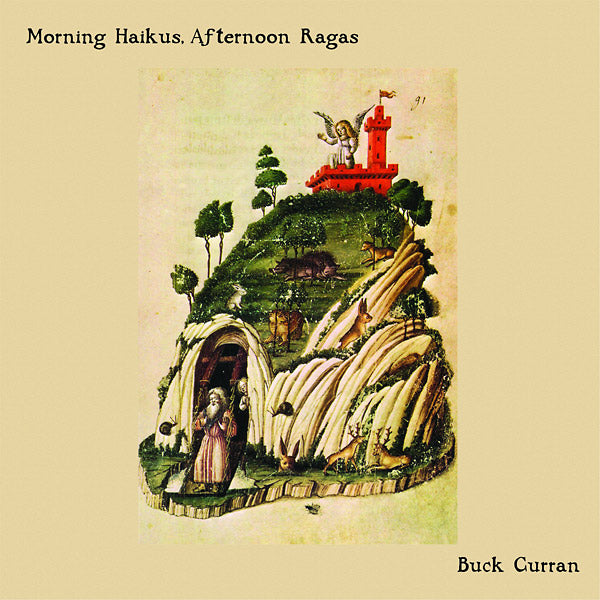 BUCK CURRAN - Morning Haikus, Afternoon Ragas - CD