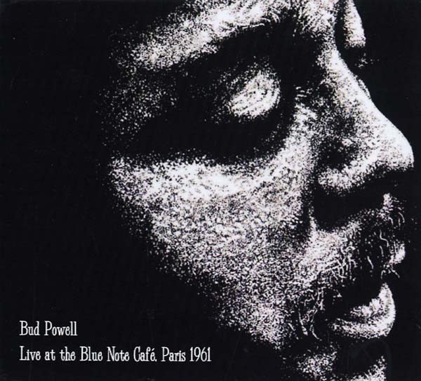 Bud Powell - Live at the Blue Note Café, Paris 1961 - CD
