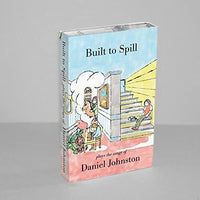 Built To Spill - The Songs Of Daniel Johnston (Cassette) - Cassette