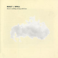 Built to Spill - There's Nothing Wrong With Love (Indie Exclusive, Silver Vinyl) - Vinyl