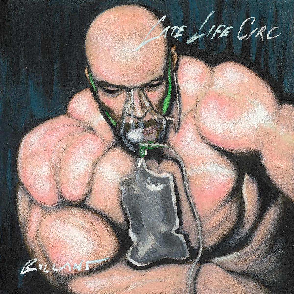 Bullant - Late Life Circ - Vinyl