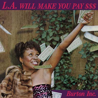BURTON INC. - L.A. Will Make You Pay $$ - CD