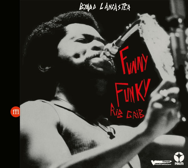 Byard Lancaster - Funny Funky Rib Crib - CD