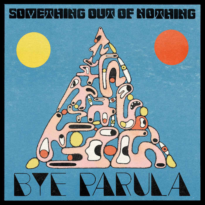 Bye Parula - Something Out Of Nothing - Vinyl