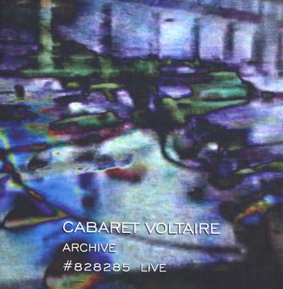 Cabaret Voltaire - Archive #828285 Live - CD