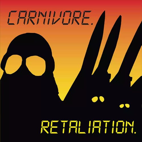 Carnivore - Retaliation: Deluxe Edition (Limited Edition, Yellow W/ Red & Black Splatter Colored Vinyl, Gatefold LP Jacket, Reissue) (2 Lp's) - Vinyl