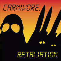 Carnivore - Retaliation: Deluxe Edition (Limited Edition, Yellow W/ Red & Black Splatter Colored Vinyl, Gatefold LP Jacket, Reissue) (2 Lp's) - Vinyl