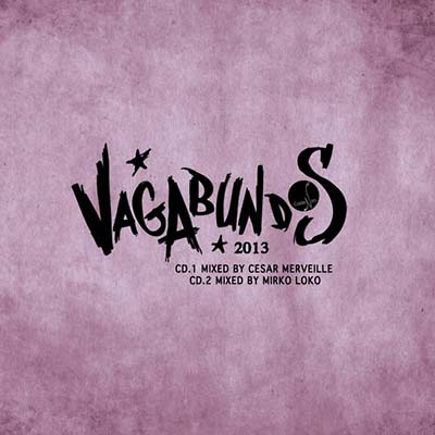 CESAR MERVEILLE & MIRKO LOKO - Vagabundos 2013 - CD
