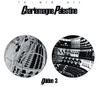CHARLEMAGNE PALESTINE - In Mid-Air (Golden 3) - CD