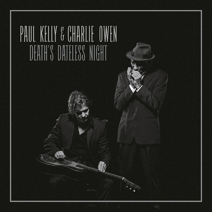 Charlie & Paul Kelly Owen - Death'S Dateless Night - Vinyl