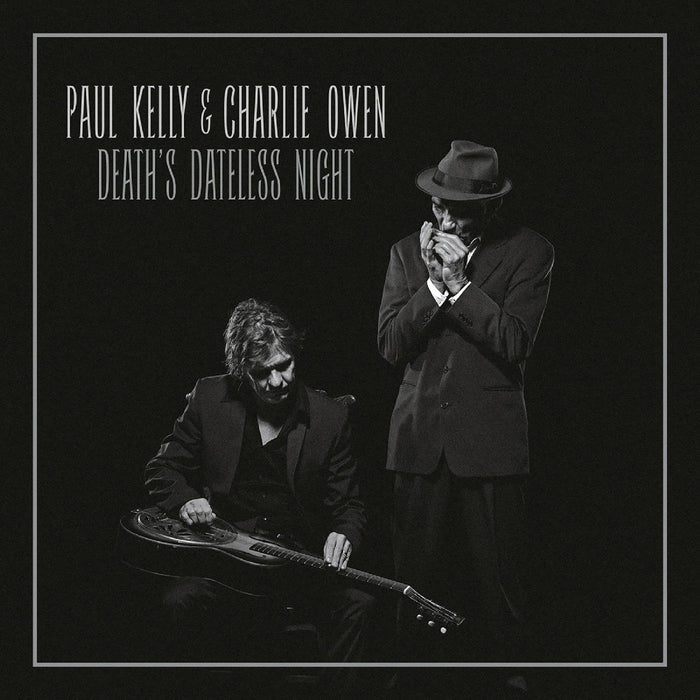 Charlie & Paul Kelly Owen - Death'S Dateless Night - CD
