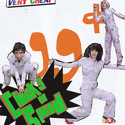 CHICKS ON SPEED - 99 Cents - CD