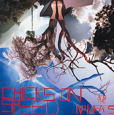 CHICKS ON SPEED AND THE NO HEADS - Press the Spacebar - CD