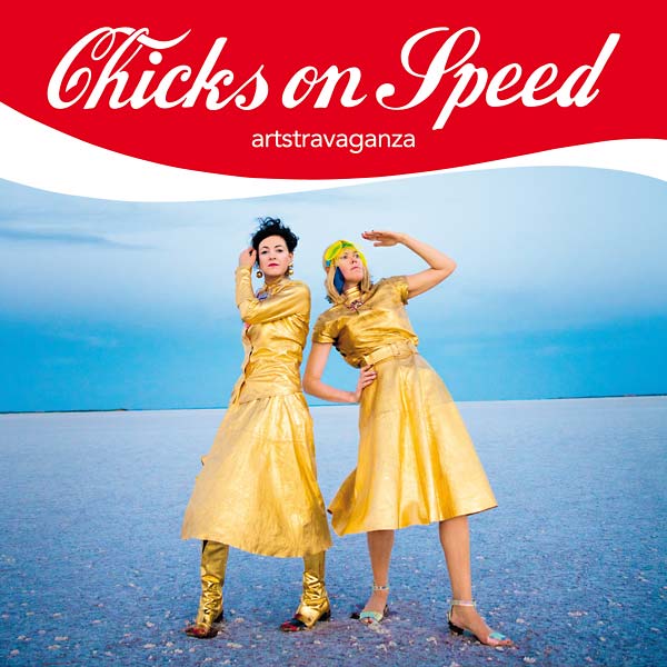 CHICKS ON SPEED - Artstravaganza - CD