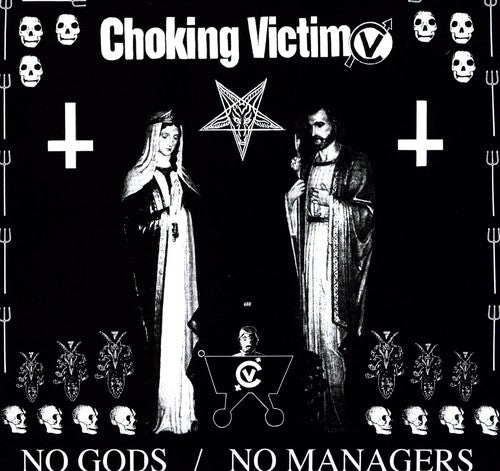 Choking Victim - No Gods No Managers - Vinyl