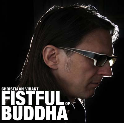 CHRISTIAAN VIRANT - Fistful of Buddha - CD