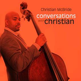Christian Mcbride - Conversations With Christian (RSD 4/23/2022) - Vinyl
