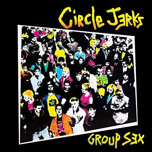 Circle Jerks - Group Sex 40Th Anniversary Edition - Vinyl