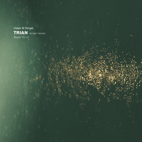 CLAIRE M SINGER - Trian: Recent Works - Vinyl