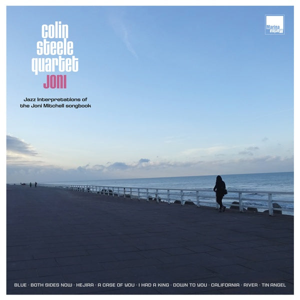 COLIN STEELE QUARTET - Joni: Jazz Interpretations of the Joni Mitchell Songbook - Vinyl