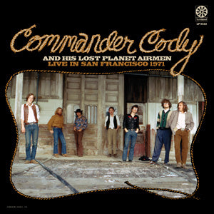 Commander Cody & His Lost Planet Airmen - Live In San Francisco 1971 (GOLD VINYL) - Vinyl