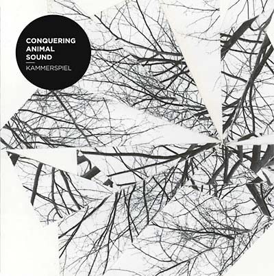 CONQUERING ANIMAL SOUND - Kammerspiel - CD